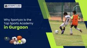 Why Soprtzo is the best Sports Academy in Gurgaon