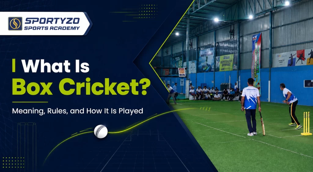 What Is Box Cricket Meaning, Rules, and How It Is Played