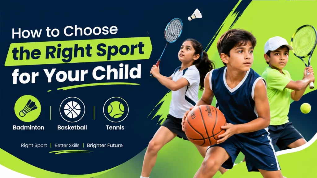 How to Choose the Right Sport for Your Child
